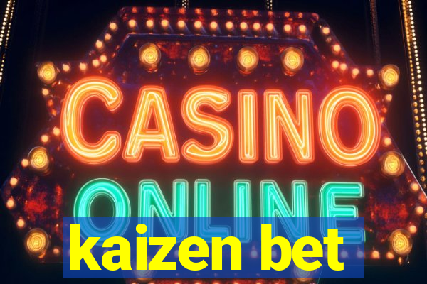 kaizen bet